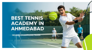 Best Tennis Academy in Ahmedabad